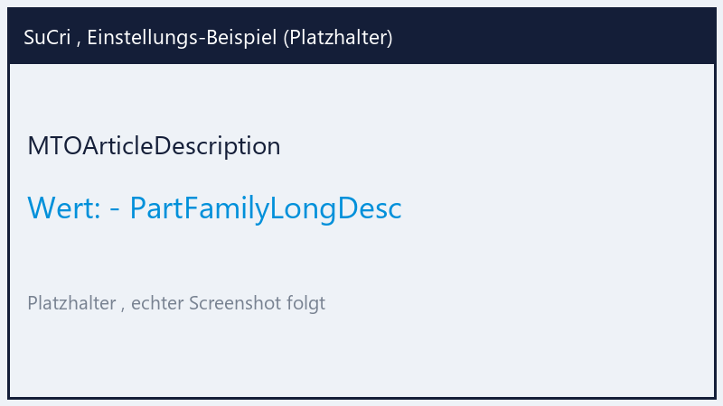 MTOArticleDescription: Value - PartFamilyLongDesc (Platzhalter)