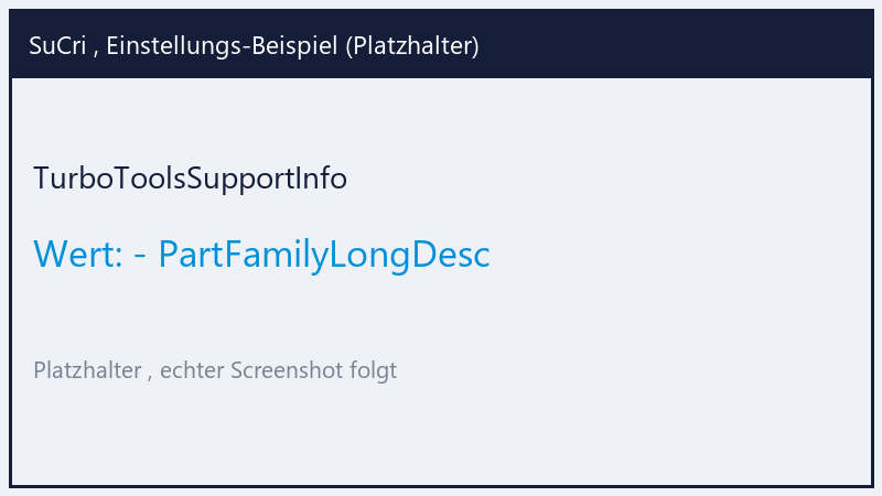 TurboToolsSupportInfo: Value - PartFamilyLongDesc (Platzhalter)