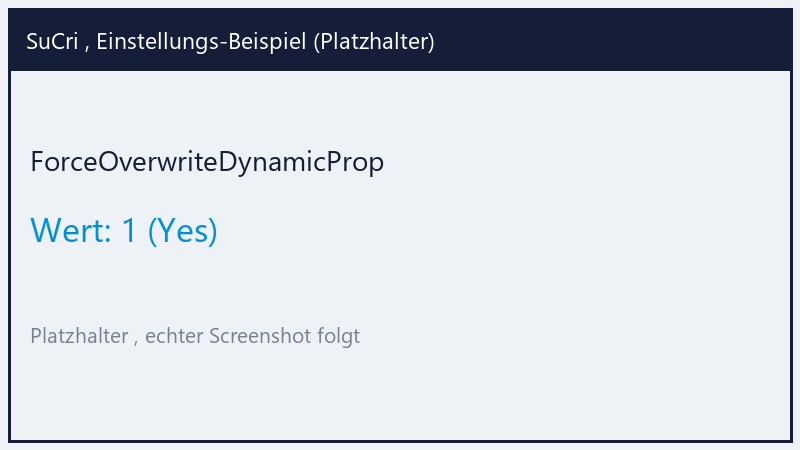 ForceOverwriteDynamicProp: Value 1 (Platzhalter)