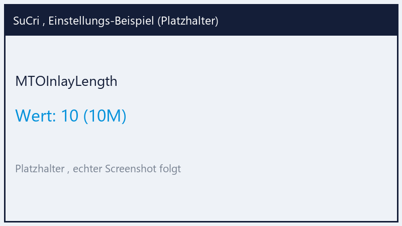 MTOInlayLength: Value 10 (Platzhalter)