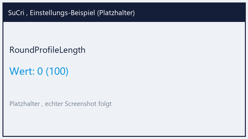 RoundProfileLength: Value 0 (Platzhalter)