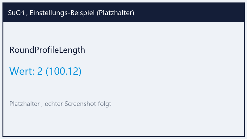 RoundProfileLength: Value 2 (Platzhalter)
